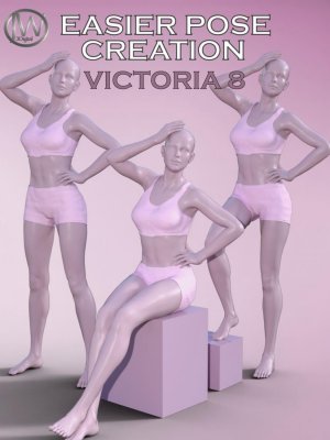 Easier Pose Creation for Genesis 8 Female and Victoria 8-为创世纪8号女性和维多利亚8号创造更容易的姿势