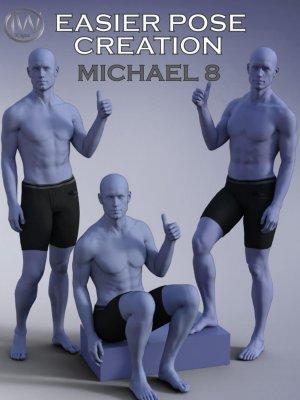 Easier Pose Creation for Genesis 8 Male and Michael 8-《创世纪》第8章男性和《迈克尔》第8章更容易创造姿势