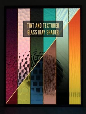 Tinted and Textured Glass Iray Shaders-着色和纹理玻璃明暗器