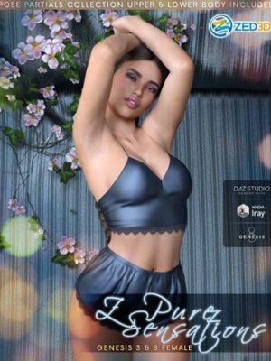 Z Pure Sensations – Poses and Partials for Genesis 3 and 8 Female-纯粹的感觉创世纪3和8女性的姿势和部分